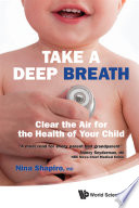 Take a deep breath : clear the air for the health of your child /