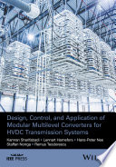 Design, control and application of modular multilevel converters for HVDC transmission systems /