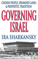 Governing Israel : chosen people, promised land, & prophetic tradition /