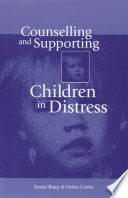 Counselling and Supporting Children in Distress.