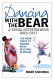 Dancing with the bear : a serial entrepreneur goes east /