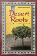 Desert roots journey of an Iranian immigrant family / Mitra Karbassi Shavarini.