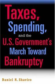 Taxes, spending, and the U.S. government's march toward bankruptcy /