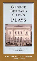 George Bernard Shaw's plays : Mrs Warren's profession, Pygmalion, Man and superman, Major Barbara : contexts and criticism /