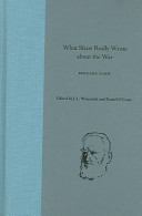What Shaw really wrote about the war / Bernard Shaw ; edited by J.L. Wisenthal and Daniel O'Leary.