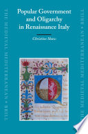 Popular government and oligarchy in Renaissance Italy / by Christine Shaw.