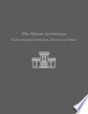 Elite Minoan architecture : its development at Knossos, Phaistos, and Malia /