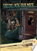 Sherlock Holmes and the adventure of the six Napoleons / adapted by Murray Shaw and M.J. Cosson ; illustrated by Sophie Rohrbach and J.T. Morrow.