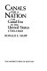Canals for a nation : the canal era in the United States, 1790-1860 /
