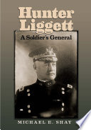 Hunter Liggett : a soldier's general /