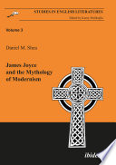 James Joyce and the mythology of modernism /