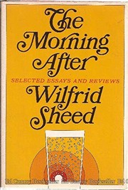 The morning after; selected essays and reviews /