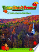 Trees don't freeze : a book about adaptations /