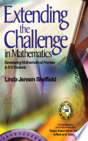 Extending the challenge in mathematics : developing mathematical promise in K-8 students /
