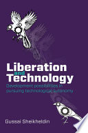 Liberation and technology : development possibilities in pursuing technological autonomy /