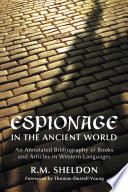 Espionage in the ancient world : an annotated bibliography of books and articles in Western languages /