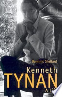 Kenneth Tynan : a life /