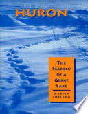 Huron : the seasons of a Great Lake /