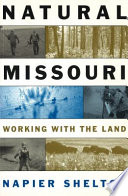 Natural Missouri : working with the land /