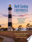 North Carolina lighthouses : the stories behind the beacons from Cape Fear to Currituck Beach /