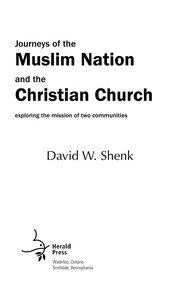 Journeys of the Muslim nation and the Christian church : exploring the mission of two communities /