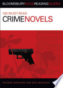 100 must-read crime fiction novels / Richard Shephard and Nick Rennison.