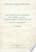 Los corrales de comedias de Madrid, 1632-1745 : reparaciones y obras nuevas : estudio y documentos /