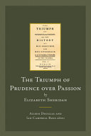 The triumph of prudence over passion, or, The history of Miss Mortimer and Miss Fitzgerald /
