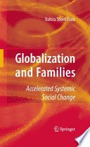 Globalization and families : accelerated systemic social change / Bahira Sherif Trask.