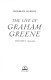 The life of Graham Greene /