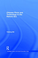 Chinese firms and technology in the reform era / Yizheng Shi.