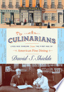 The culinarians : lives and careers from the first age of American fine dining /