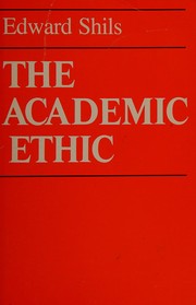 The academic ethic / Edward Shils.