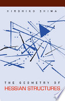 The geometry of Hessian structures / Hirohiko Shima.