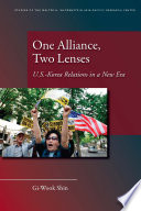 One alliance, two lenses : U.S.-Korea relations in a new era / Gi-Wook Shin.