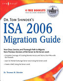 Dr. Tom Shinder's ISA server 2006 migration guide / Debra Littlejohn Shinder, Thomas W. Shinder ; with Adrian F. Dimcev [and others].