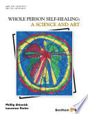 Whole person self-healing : a science and art /