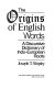 The origins of English words : a discursive dictionary of Indo-European roots /