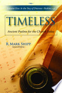 Timeless . ancient psalms for the church today /