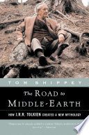 The road to Middle-earth : [How J.R.R. Tolken created a new mythology] /