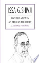 Accumulation in an African periphery : a theoretical framework /