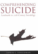 Comprehending suicide : landmarks in 20th-century suicidology /