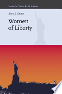 Women of liberty / by Steve J. Shone.