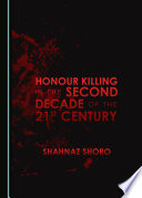 Honour killing in the second decade of the 21st century /
