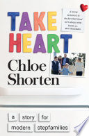 Take heart : a story for modern stepfamilies /