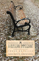 A Russian immigrant : three novellas /