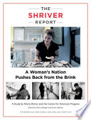 The Shriver report : a woman's nation pushes back from the brink : a study /