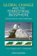 Global change and the terrestrial biosphere : achievements and challenges / H.H. Shugart and F.I. Woodward.