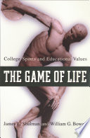 The Game of Life College Sports and Educational Values.