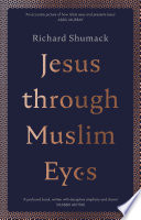Jesus through Muslim eyes /